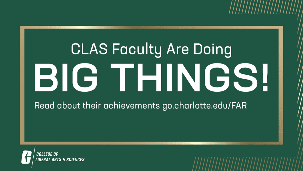 CLAS faculty are doing big things! Read about their achievements go.charlotte.edu/FAR